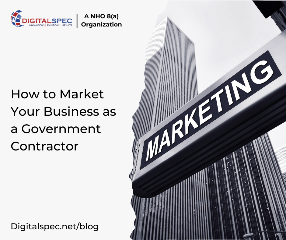 How to Market Your Business as a Government Contractor