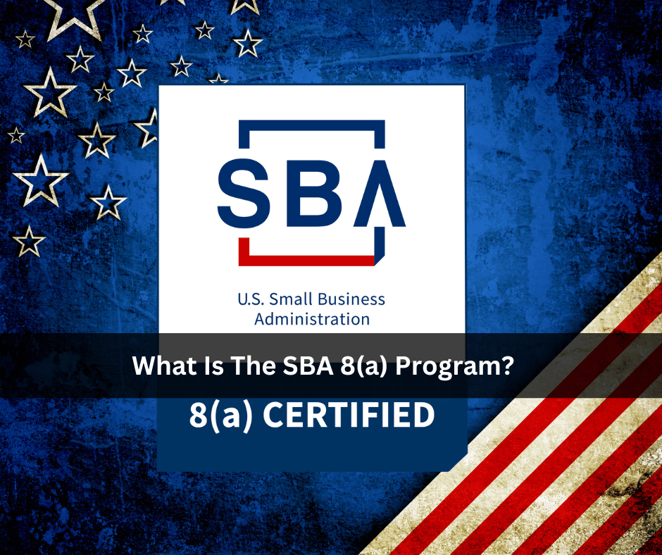 What is the SBA 8(a) Program