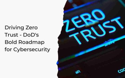Driving Zero Trust: DoD’s Bold Roadmap for Cybersecurity
